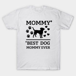 Best dog Mommy ever T-Shirt